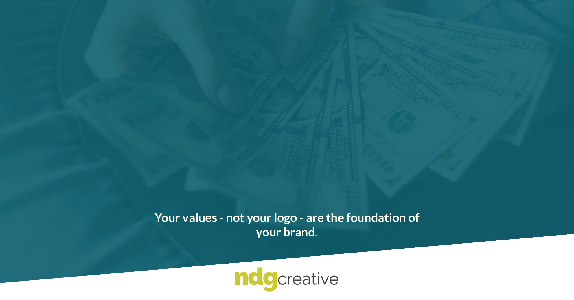 Your values, not your logo, are the foundation of your brand.